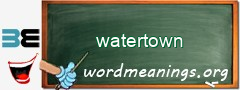WordMeaning blackboard for watertown